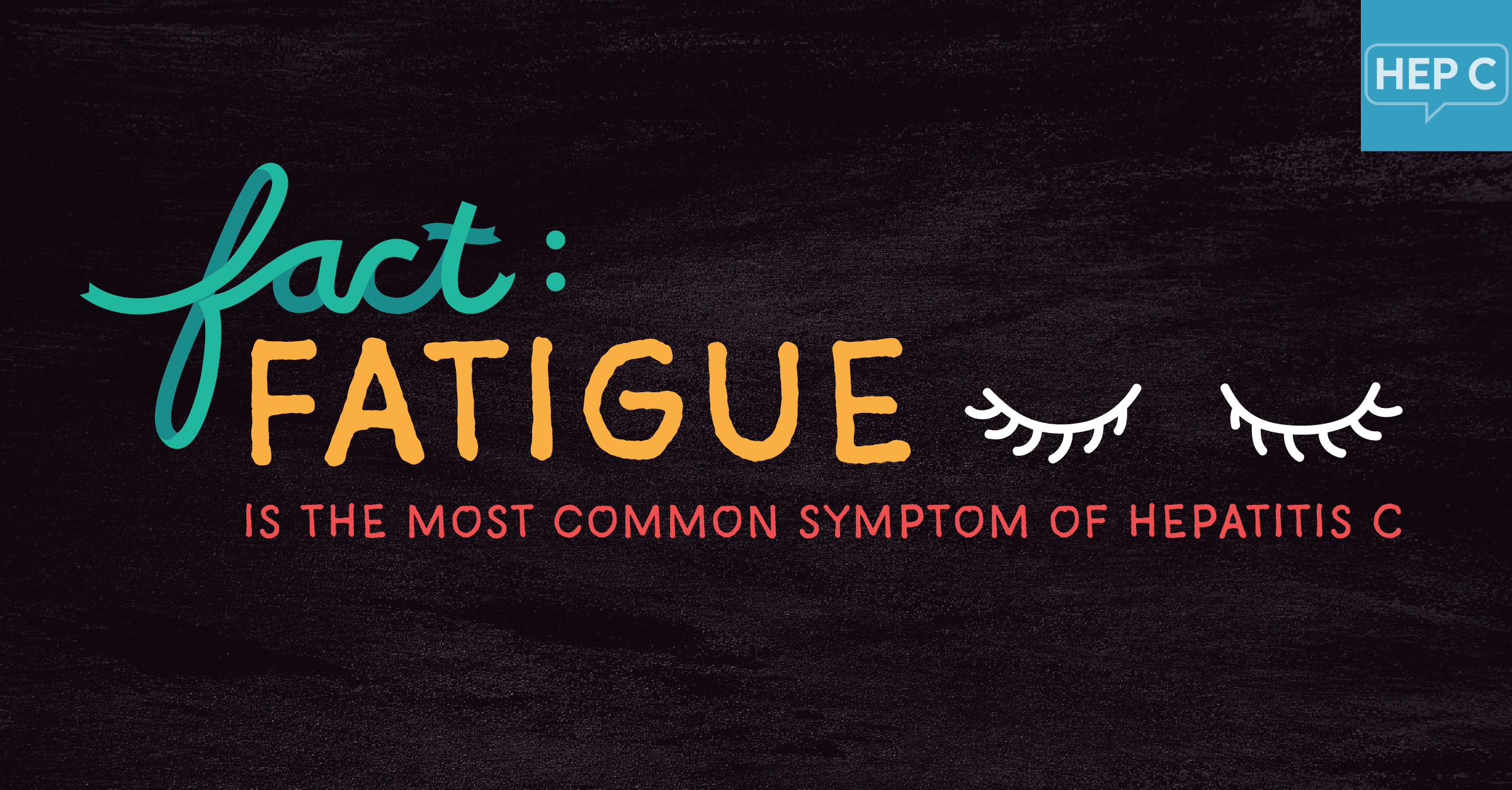 Fact: Fatigue is the most common symptom of hepatitis C